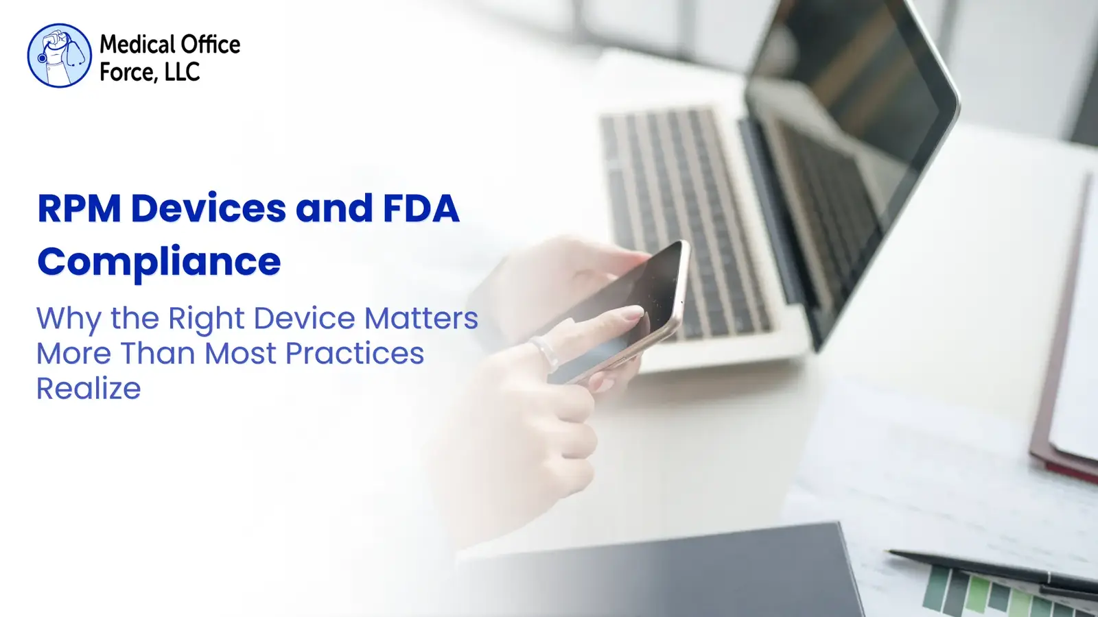 A medical workspace featuring a laptop, compliance records, a smartphone tracking health data, and FDA-compliant RPM devices including a blood pressure cuff, weight scale, and pulse oximeter.
