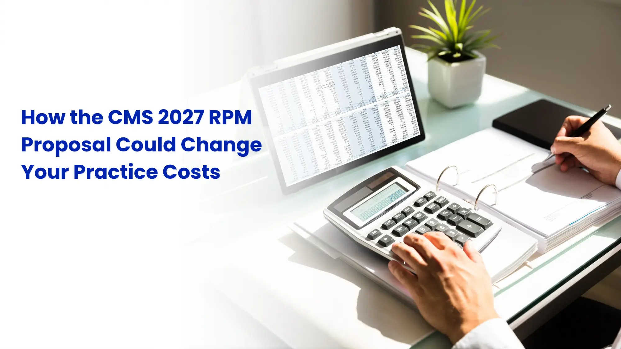Medical office administrator calculating Remote patient monitoring practice costs and RPM financial projections
