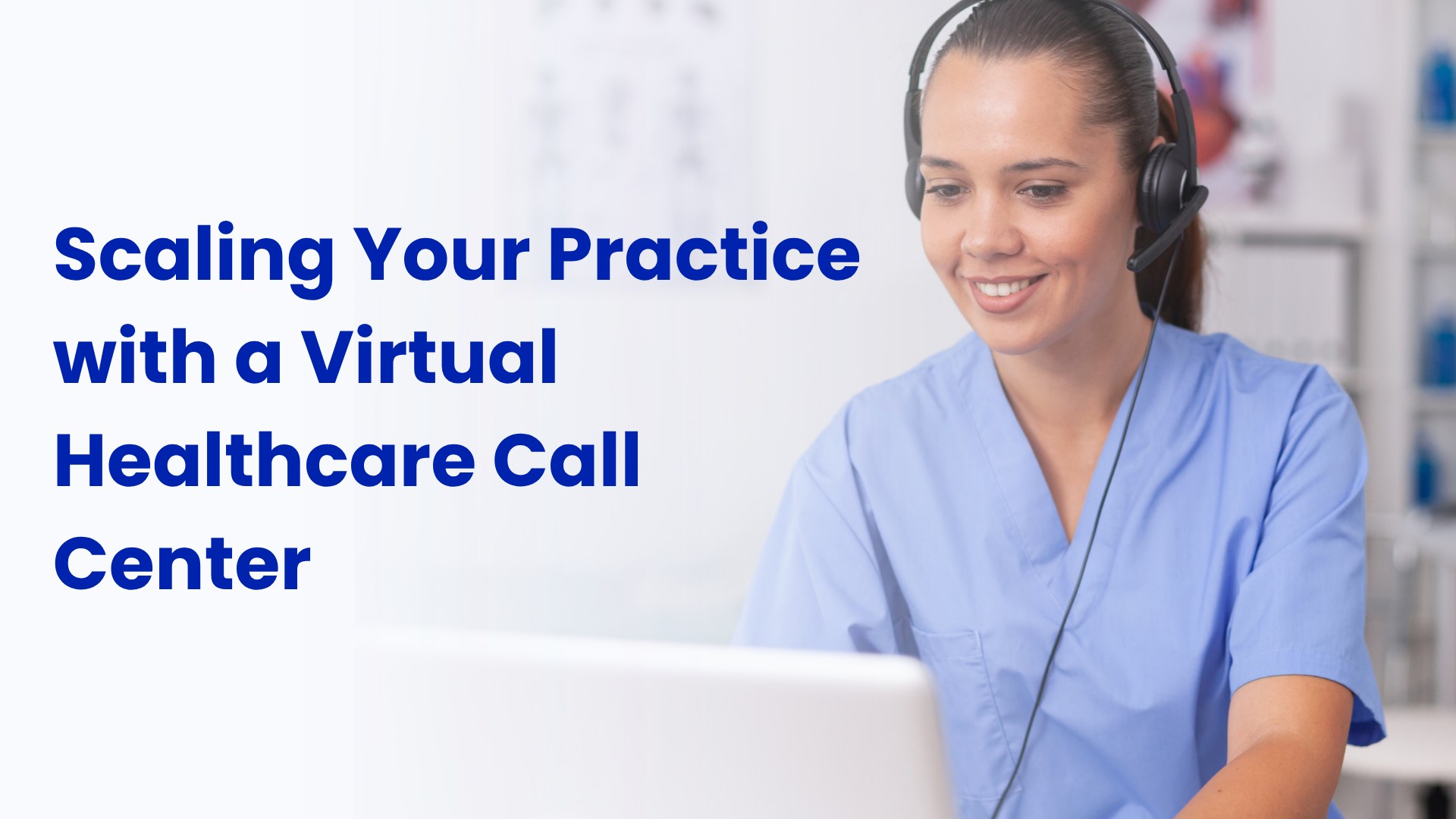 Virtual healthcare call center receptionist helping medical practices scale their operations